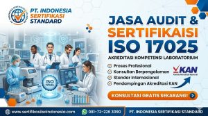 Alur sertifikasi ISO 17025 proses cepat PT Indonesia Sertifikasi Standard